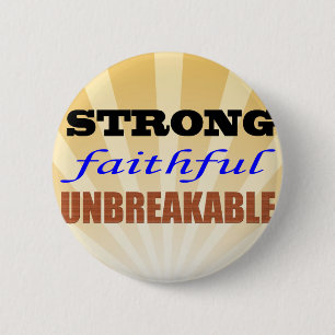 Badge Rond 5 Cm Fort Fidèle Indestructible