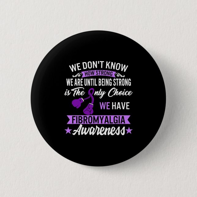 Badge Rond 5 Cm Forte Est Le Seul Choix Fibromyalgie Sensibilisati (Devant)