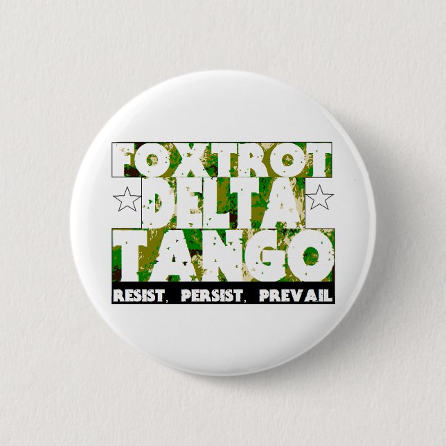 Badge Rond 5 Cm FOXTROT DELTA TANGO - Résister, Persister, Prevail (Devant)