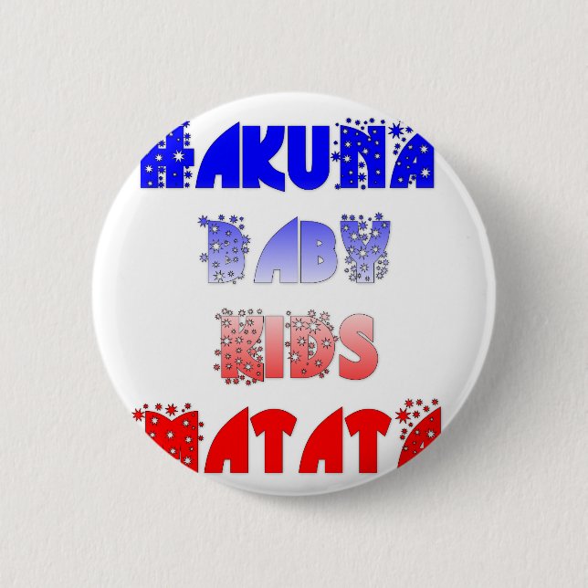 Badge Rond 5 Cm Français Bébé Enfants Hakuna Matata.png (Devant)