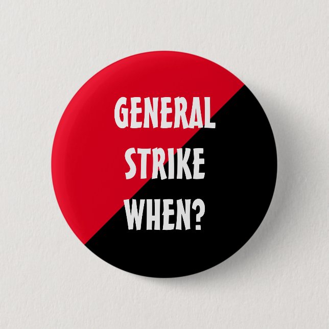 Badge Rond 5 Cm Frappe Générale Quand ? (Devant)