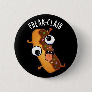 Badge Rond 5 Cm Freak-clair Funny Eclair Pun Dark BG