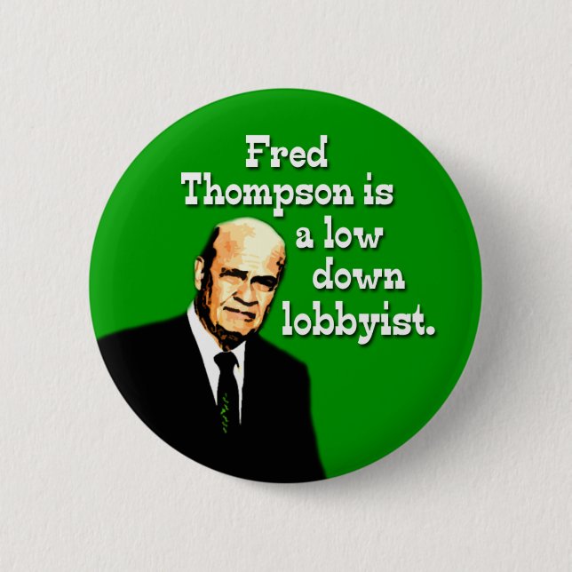 Badge Rond 5 Cm Fred Thompson est un lobbyiste à bas prix (Devant)
