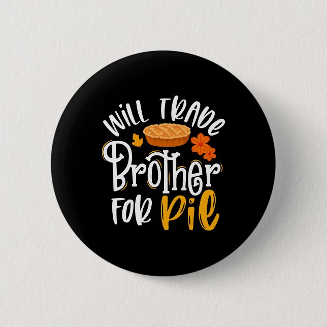 Badge Rond 5 Cm Frère De Commerce Pour Pie Fun Fall Thanksgiving (Devant)