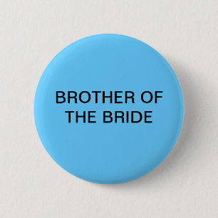 Badge Rond 5 Cm Frère du bouton de jeune mariée