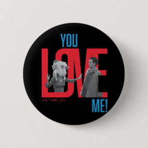 Badge Rond 5 Cm FRIENDS™ Citation You Love Me