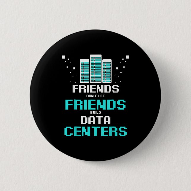 Badge Rond 5 Cm Friends Don't Let Friends Build Data Center Progra (Devant)