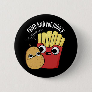 Badge Rond 5 Cm Frit Et Préjudice Funy Fries Pun Dark BG