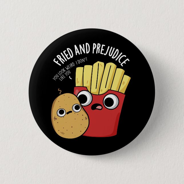 Badge Rond 5 Cm Frit Et Préjudice Funy Fries Pun Dark BG (Devant)