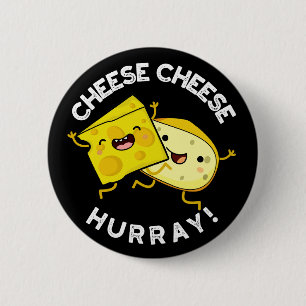 Badge Rond 5 Cm Fromage Hurray Funny Cheese Pun Dark BG