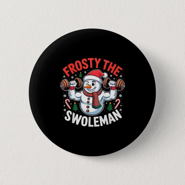 Badge Rond 5 Cm Frosty The Swoleman Funny Gym Swole Bro Snowman  (Devant)