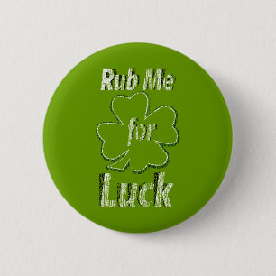 Badge Rond 5 Cm Frottez-moi pour la bonne chance