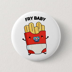 Badge Rond 5 Cm Fry Baby Funny French Fries Pun