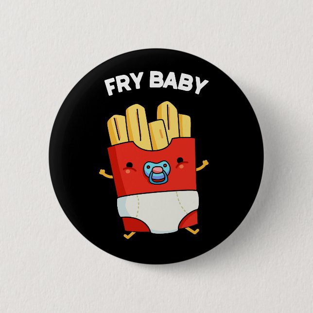 Badge Rond 5 Cm Fry Baby Funny French Fries Pun Dark BG (Devant)