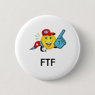 Badge Rond 5 Cm FTF - Trouver d'abord le Pin de butin de