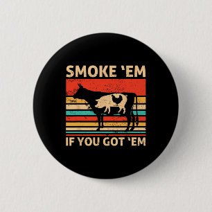 Badge Rond 5 Cm Fumée Rétro Si Vous Avez De La Viande Bbq Ou Du Po