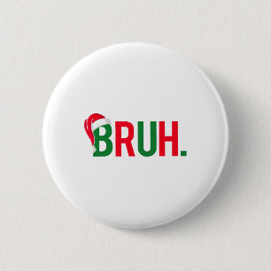 Badge Rond 5 Cm Funny Bruh Joyeux Pyjama de Noël Famille Hommes Mè