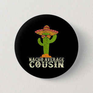 Badge Rond 5 Cm Funny Cinco De Mayo Fiesta Meme Dit Nacho Avera