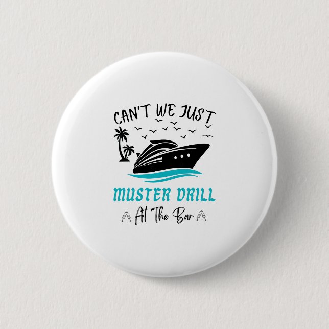 Badge Rond 5 Cm Funny Cruise Muster Drill Drinking Design  (Devant)