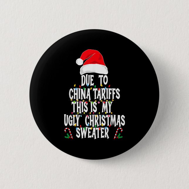 Badge Rond 5 Cm Funny Due To China Tarriffs Ugly Christmas Sweater (Devant)