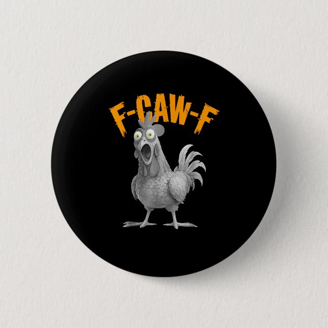 Badge Rond 5 Cm Funny F Caw F Chicken Classic Retro Style (Devant)
