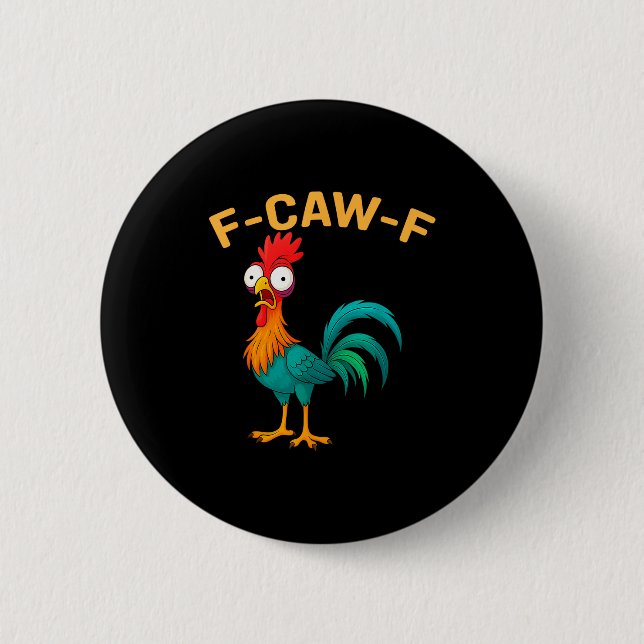 Badge Rond 5 Cm Funny F-caw-f Chicken Fcawf Chicken  (Devant)