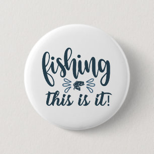 Badge Rond 5 Cm Funny Fishing Shirt avec slogan