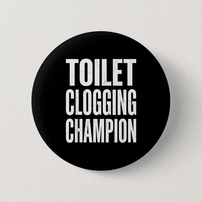 Badge Rond 5 Cm Funny Humor Bathroom Joke Toilet Clogging Chamon  (Devant)