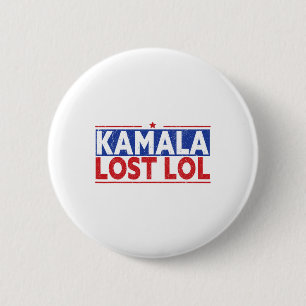 Badge Rond 5 Cm Funny Kamala A Perdu Lol Funny Anti Kamala Pour Pr