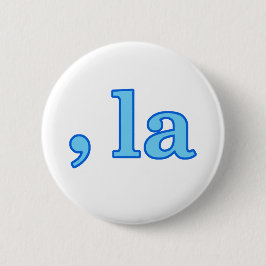 Badge Rond 5 Cm Funny Kamala Harris Comma La