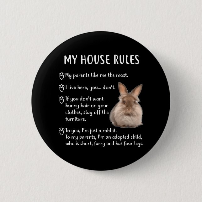 Badge Rond 5 Cm Funny Lapin Ma Maison Règles Lionhead Bunny (Devant)