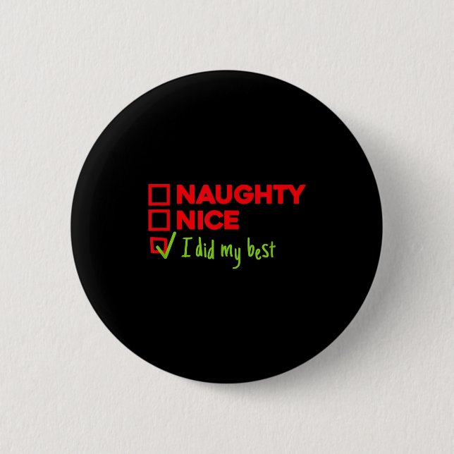 Badge Rond 5 Cm Funny Naughty, Nice, I Did My Christmas  (Devant)