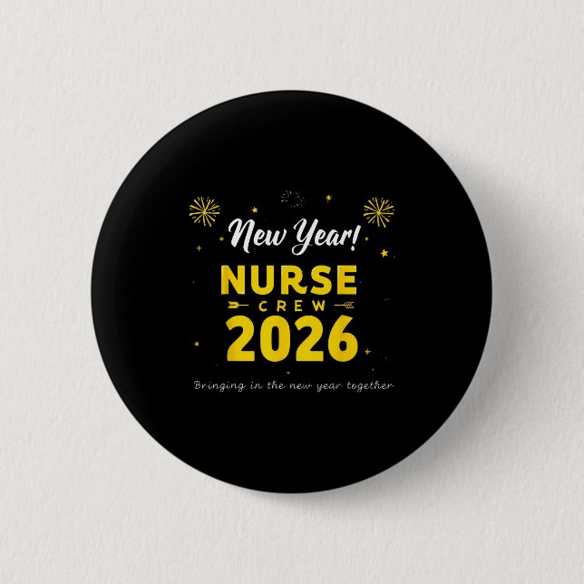 Badge Rond 5 Cm Funny New Year Nurse Crew 2026 Healthcare Celebrat (Devant)