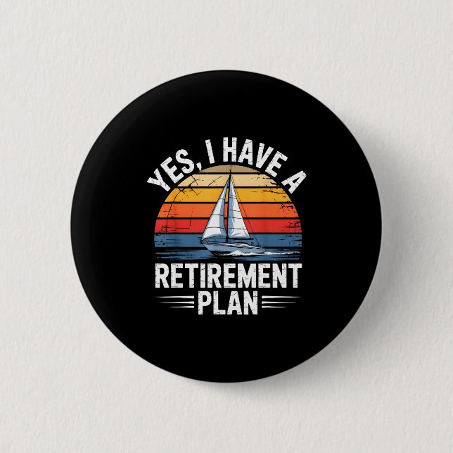 Badge Rond 5 Cm Funny Sailing Retirement Plan Boat Lover Gift  (Devant)