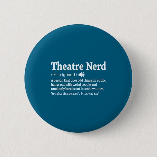 Badge Rond 5 Cm Funny Theatre Nerd Definition Musical Theater  (Devant)