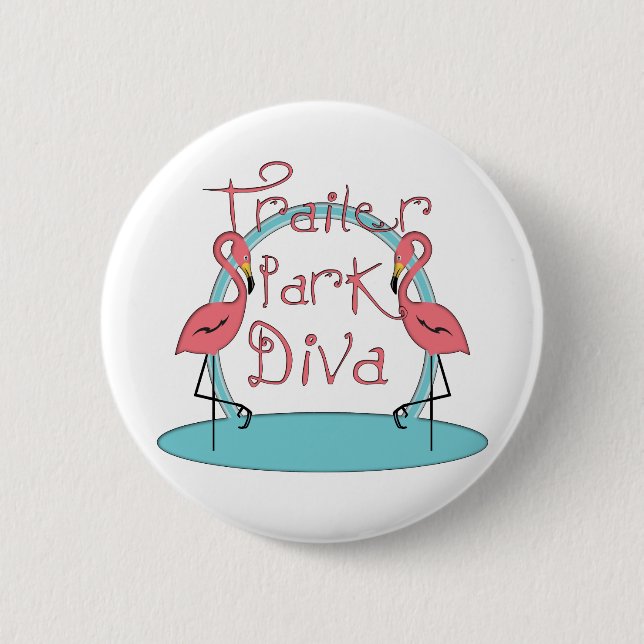 Badge Rond 5 Cm Funny Trailer Park Shirts et cadeaux (Devant)