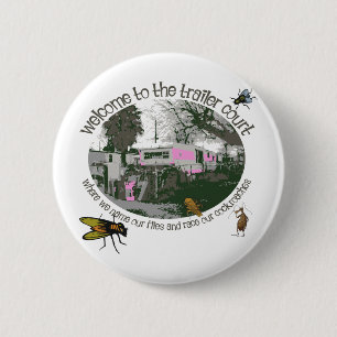 Badge Rond 5 Cm Funny Trailer Park Shirts et cadeaux