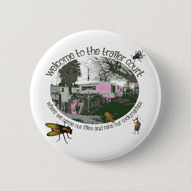Badge Rond 5 Cm Funny Trailer Park Shirts et cadeaux (Devant)