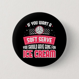 Badge Rond 5 Cm Funny Volleyball Si vous voulez un service souple