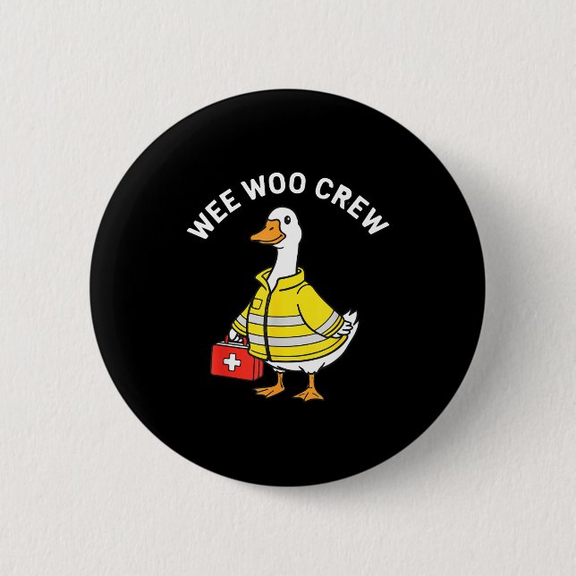 Badge Rond 5 Cm Funny Wee Woo Crew Goose Emt Paramedic Firefighter (Devant)
