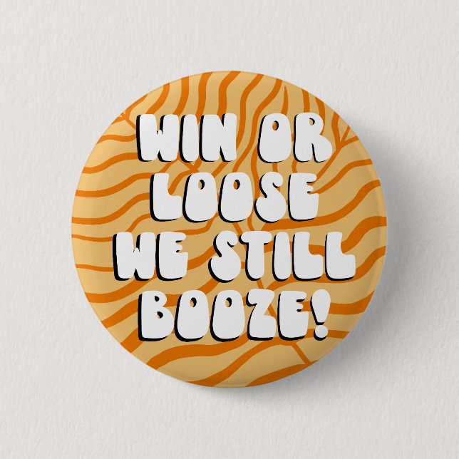 Badge Rond 5 Cm Gagner ou perdre nous boostons toujours Retro coll (Devant)