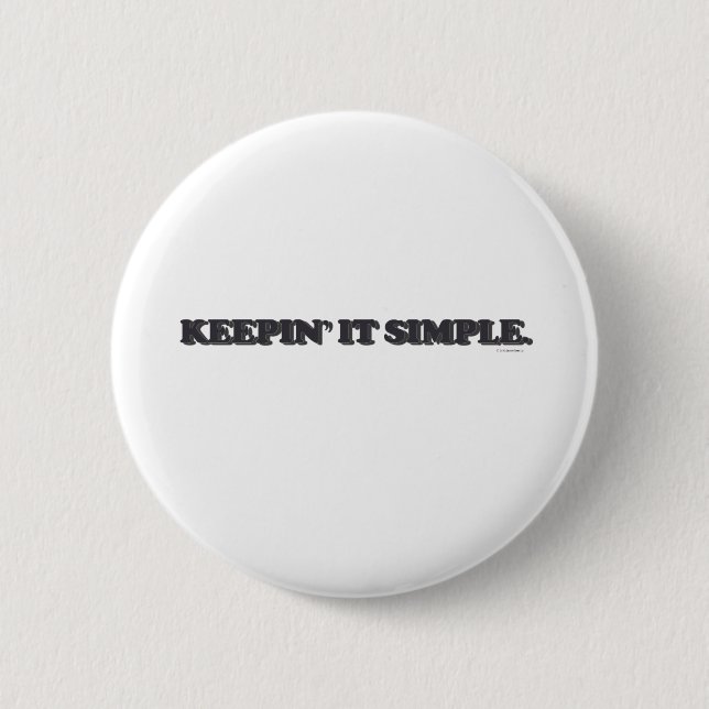 Badge Rond 5 Cm Garder ça simple (Devant)