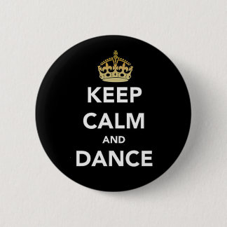 Badge Rond 5 Cm Gardez le calme et dansez