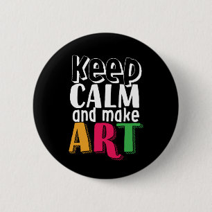 Badge Rond 5 Cm Gardez le calme et faire de l'art Artiste Peintre 