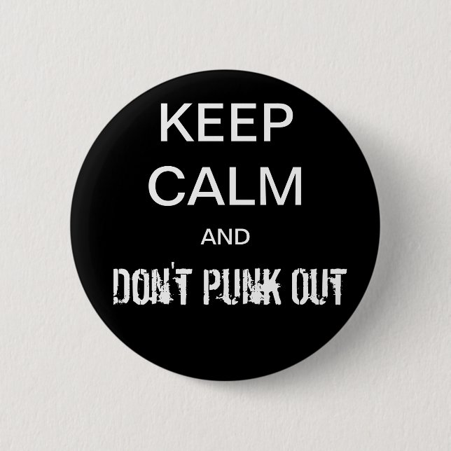 Badge Rond 5 Cm Gardez le calme et faites pas punk (Devant)