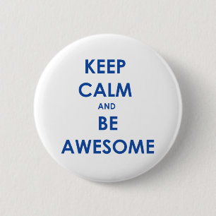 Badge Rond 5 Cm Gardez le calme et soyez impressionnant