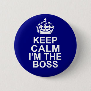 Badge Rond 5 Cm Gardez le calme que je suis le patron
