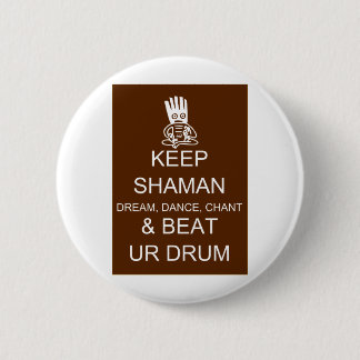 Badge Rond 5 Cm Gardez le chaman