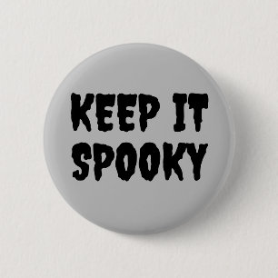 Badge Rond 5 Cm Gardez-le éffrayant Goth Halloween