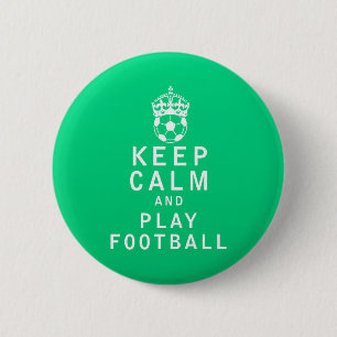 Badge Rond 5 Cm Gardez le football de calme et de jeu